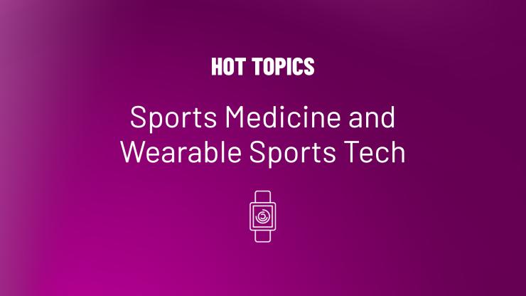 Pink background text that says hot topics, sports medicine and wearable sports tech