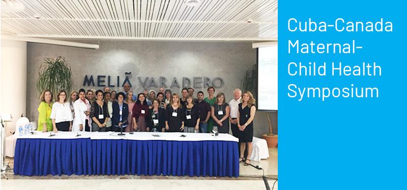 Sinai Health leaders posing for group photo at the Cuba-Canada Maternal Child Health Symposium