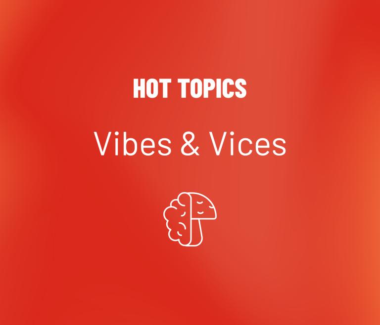 Red background text that says hot topics, vibes and vices